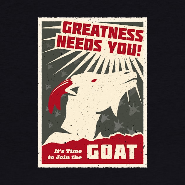 Greatness Needs You! It's time to Join the GOAT by propellerhead